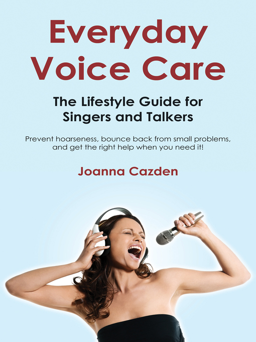 Title details for Everyday Voice Care by Joanna Cazden - Available